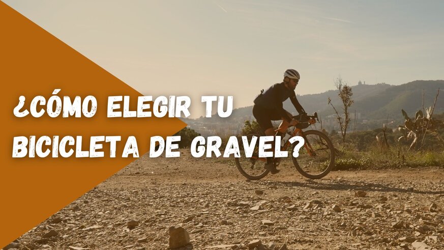 ¿Cómo elegir tu bicicleta de gravel?