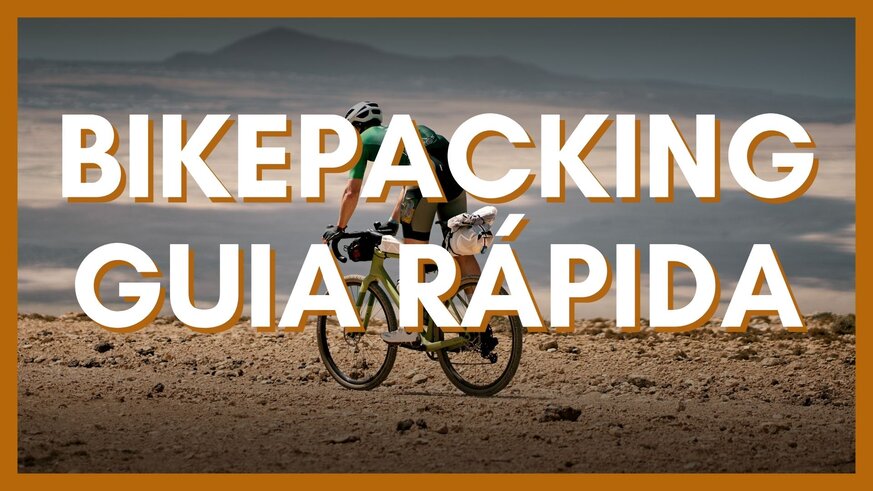 Bikepacking: gua rpida y sencilla