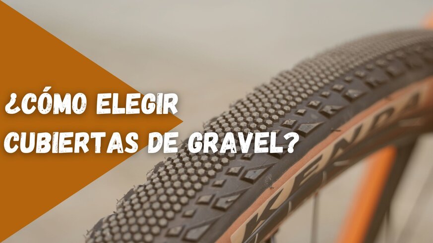¿Cómo elegir tus cubiertas de Gravel?